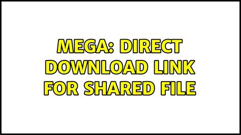 mega to direct download.